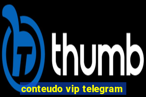 conteudo vip telegram